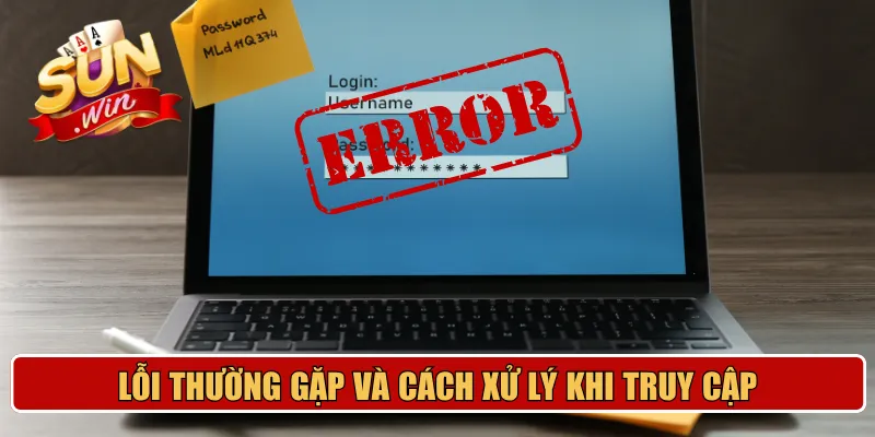 Lỗi thường gặp và cách xử lý khi truy cập cổng game